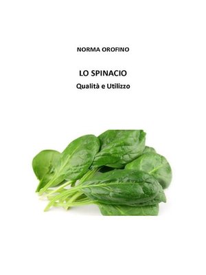 cover image of Lo Spinacio. Qualità e utilizzo